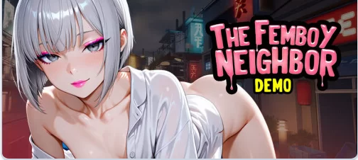 更新[冒险SLG/动态pc+安卓] The Femboy Neighbor v1.0 Demo 官中步兵 [2+608M][百度盘]